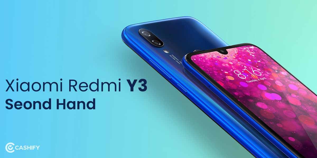 Here&#8217;s How To Grab The Second Hand Xiaomi Redmi Y3 At A Low Price