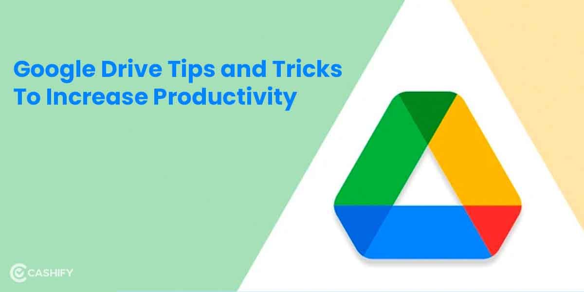 10 Lesser Known Google Drive Tips And Tricks To Increase Productivity November 2025