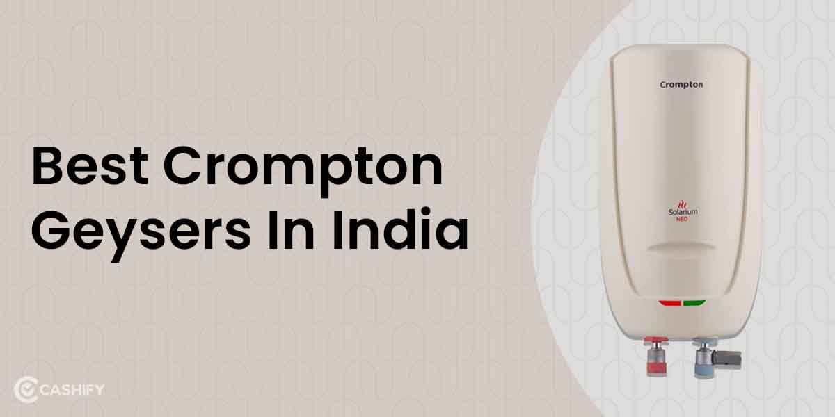 5 Best Crompton Geysers In India October 2025