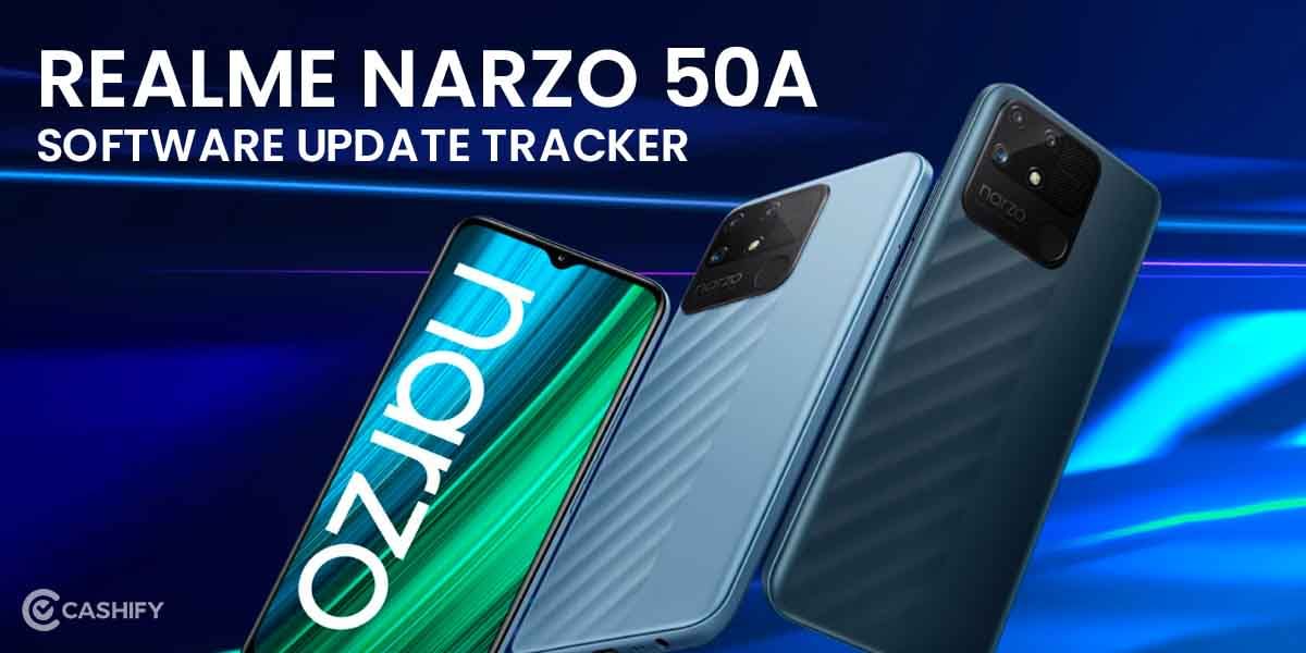 Realme Narzo Android Update Tracker: News, Features, And Everything We Know!