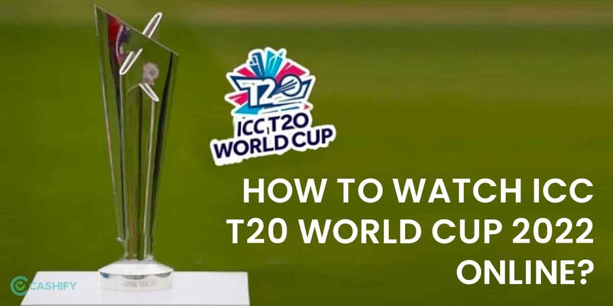 How To Watch ICC T20 World Cup 2022 Online?