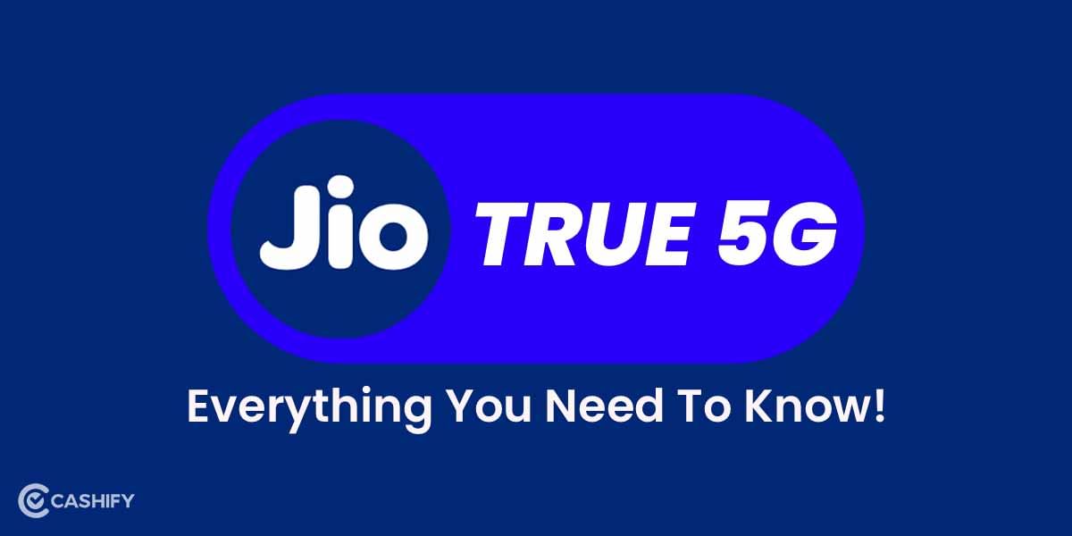 Reliance Jio 5G: Launch, Recharge Plans, And Everything You Should Know!
