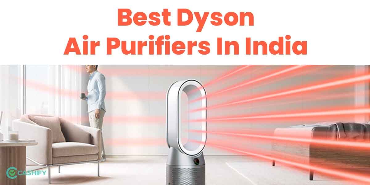 6 Best Dyson Air Purifier In India October 2025