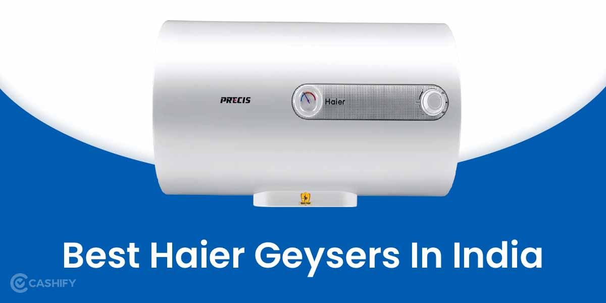 7 Best Haier Water Geysers In India October 2025