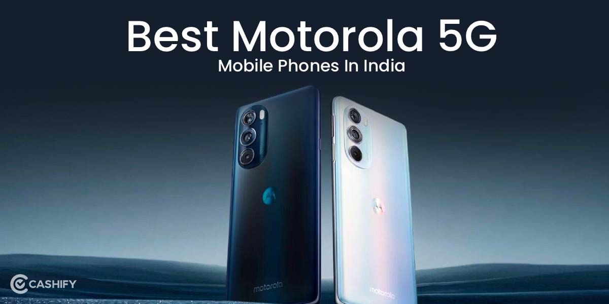 5 Best Motorola 5G Mobile Phones In India October 2025