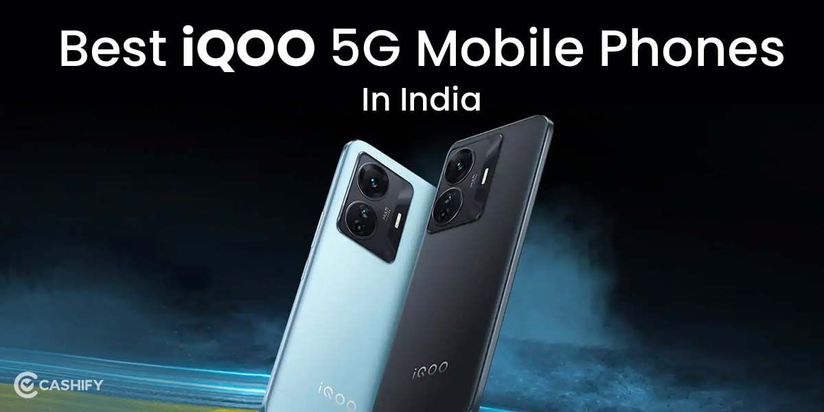 5 Best iQOO 5G Mobile Phones In India October 2025