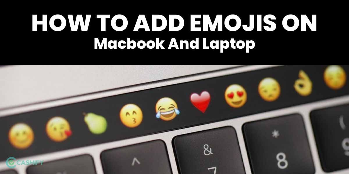 How To Add Emojis On Macbook And Windows?