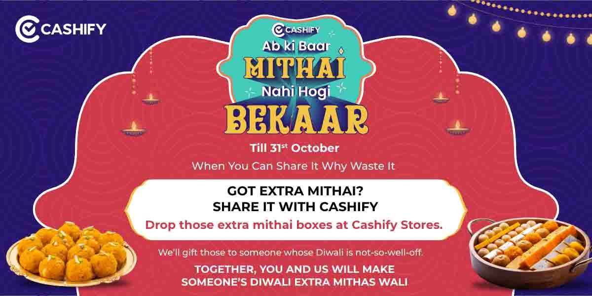 Have extra mithai share it with Cashify