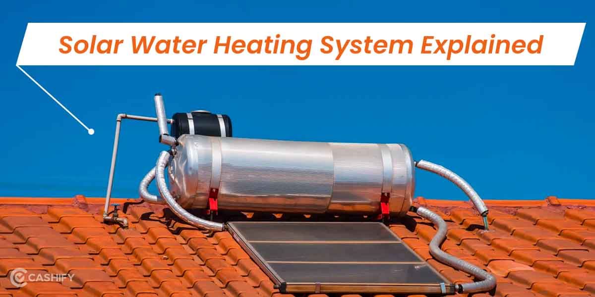 What Is Solar Water Heating System And How Does it Work?