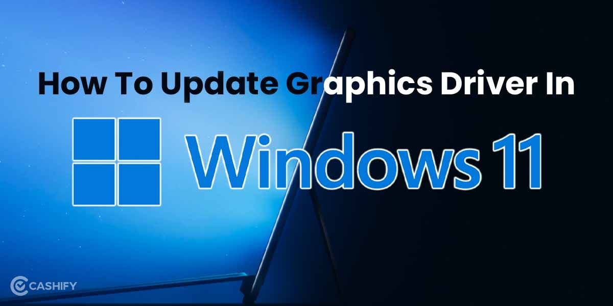 How To Update Graphics Driver In Windows 11?