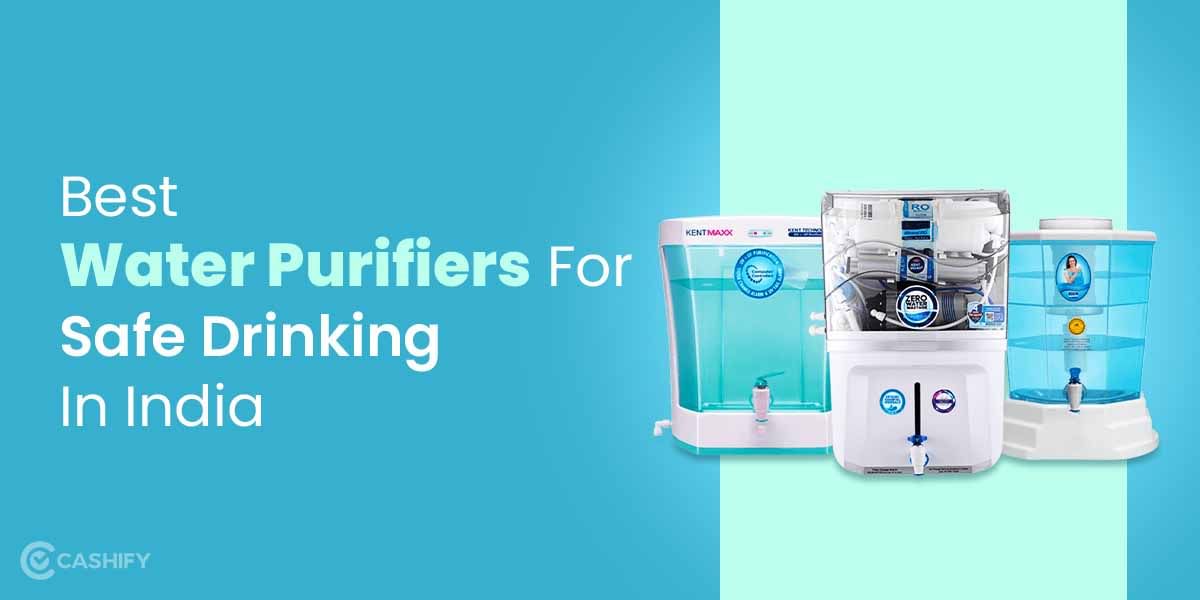 5 Best Water Purifiers To Buy In India October 2025