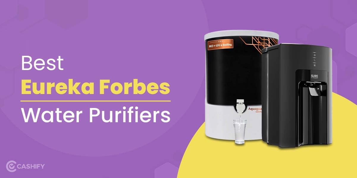 5 Best Eureka Forbes Water Purifiers In India October 2025