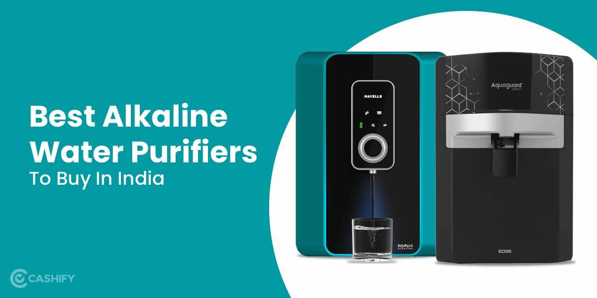 6 Best Alkaline Water Purifiers To Buy In India November 2025