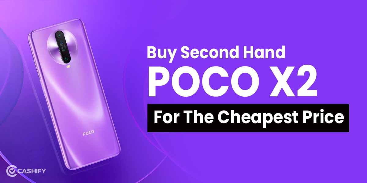 Buy Second Hand POCO X2 For The Cheapest Price Here!