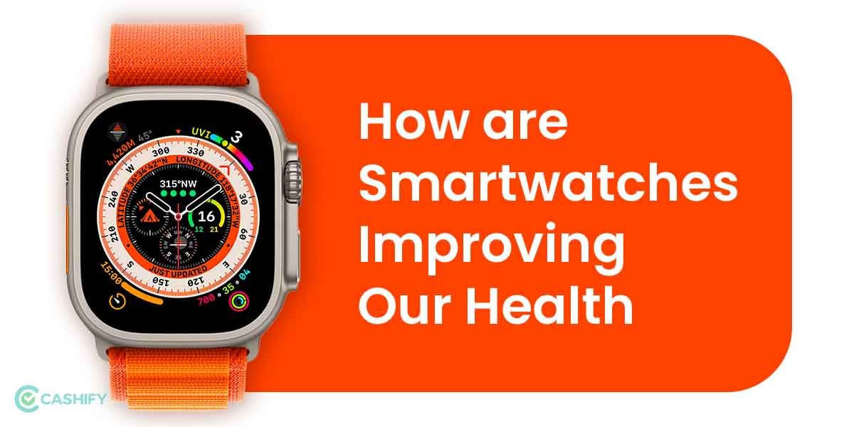 5 Ways Smartwatches Are Improving Our Health