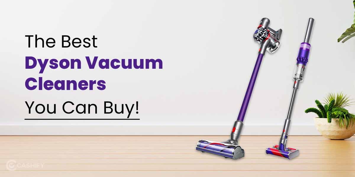 5 Best Dyson Vacuum Cleaners In India October 2025