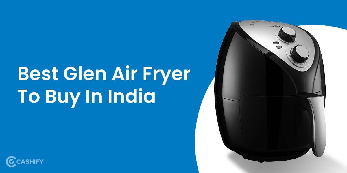 5 Best Glen Air Fryer To Buy In India October 2025