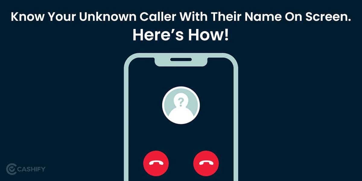 Know The Name Of Unknown Caller On Phone With The New TRAI Measure