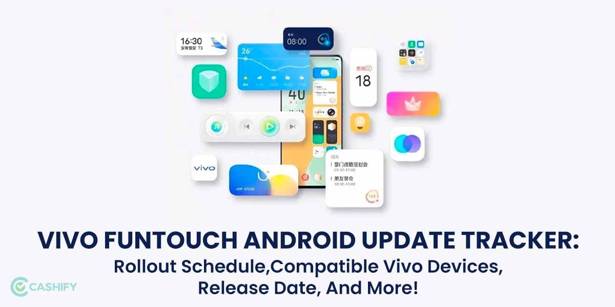 Vivo Funtouch Android Update Tracker: Schedule,  Release Date, And More!