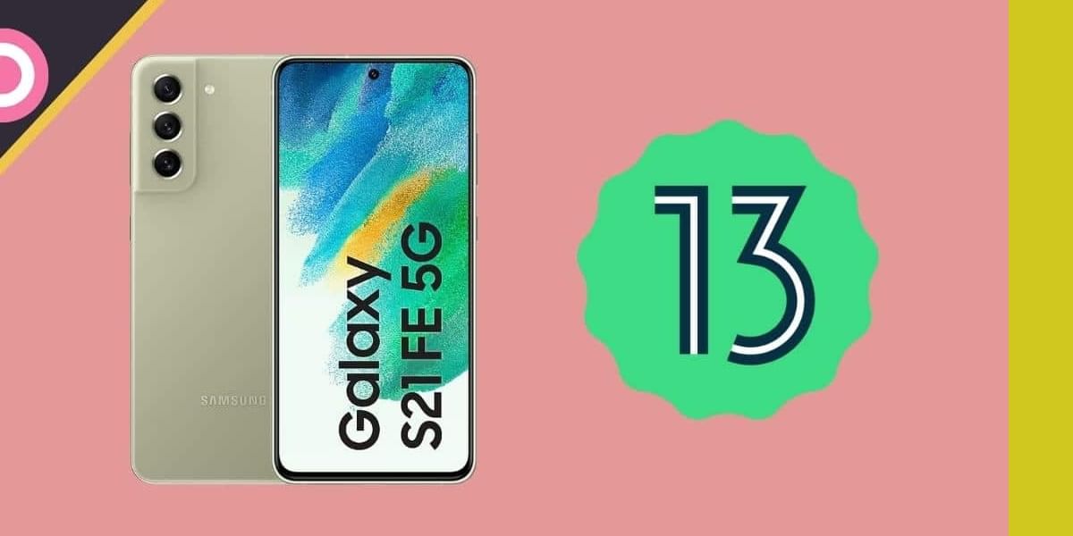 Samsung Galaxy S21 FE   5G Welcomes One UI 5 Update!