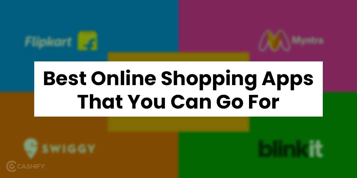 6 Best Online Shopping Apps For A Wholesome Experience October 2025
