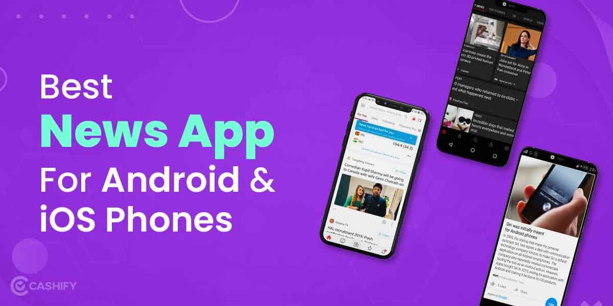 5 Best News Apps For Android And iOS Phones October 2025