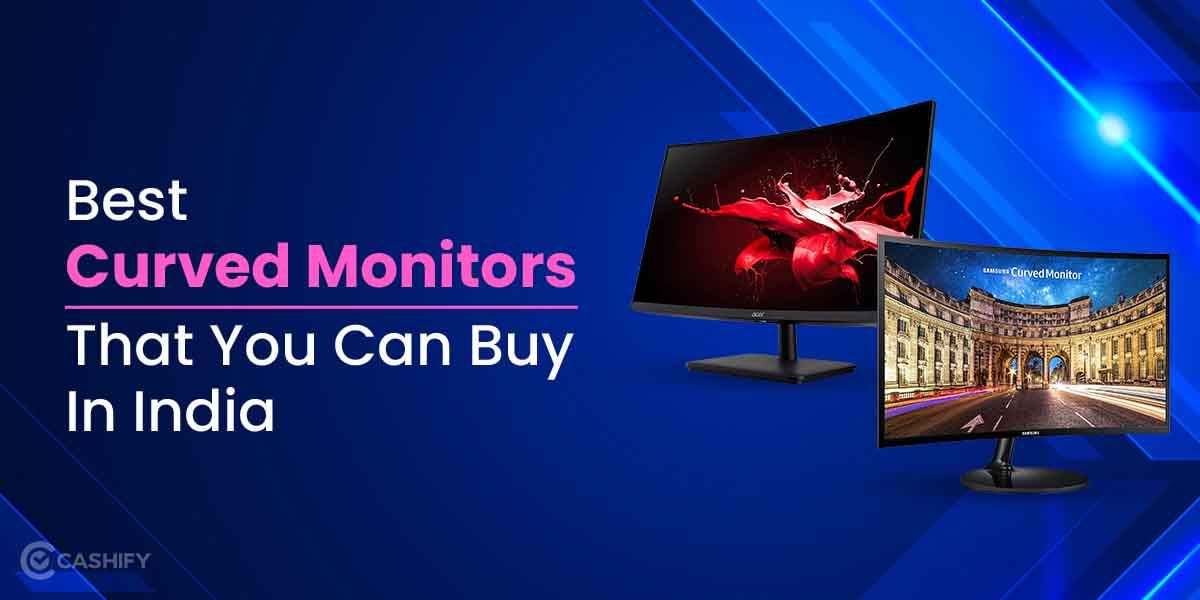 5 Best Curved Monitors That You Can Buy In India October 2025