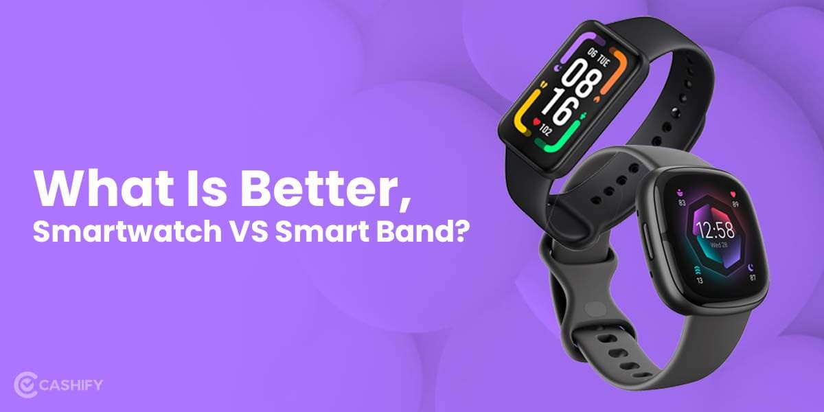 Which Is Better, Smartwatch VS Smart Band?