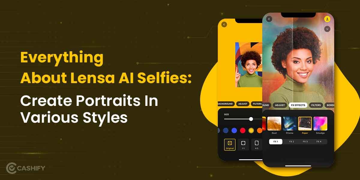 Everything About Lensa AI Selfies: Create Portraits In Various Styles