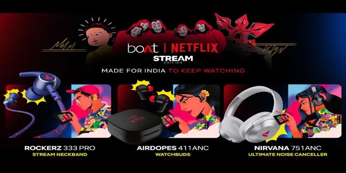 Boat Partners With Netflix To Launch Audio Products