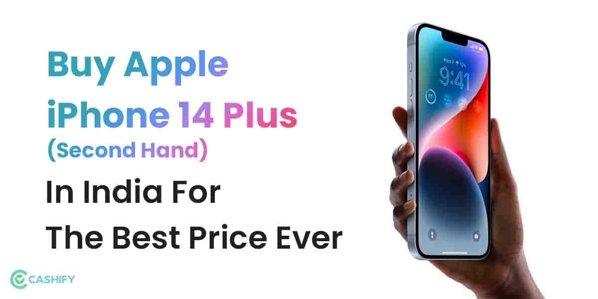 Buy Apple iPhone 14 Plus Second Hand In India For The Best Price Ever!