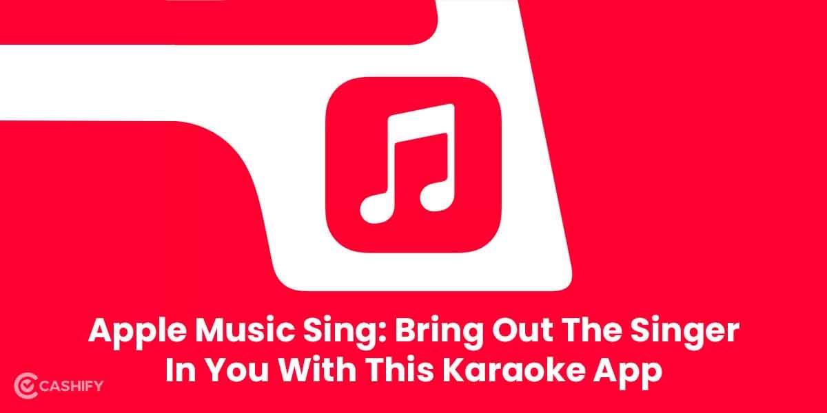 Apple Music Sing: Bring Out The Singer In You With This Karaoke App
