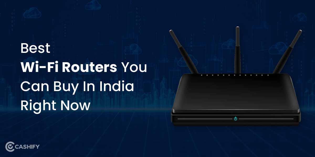 5 Best Wi-Fi Routers You Can Buy In India Right Now November 2025