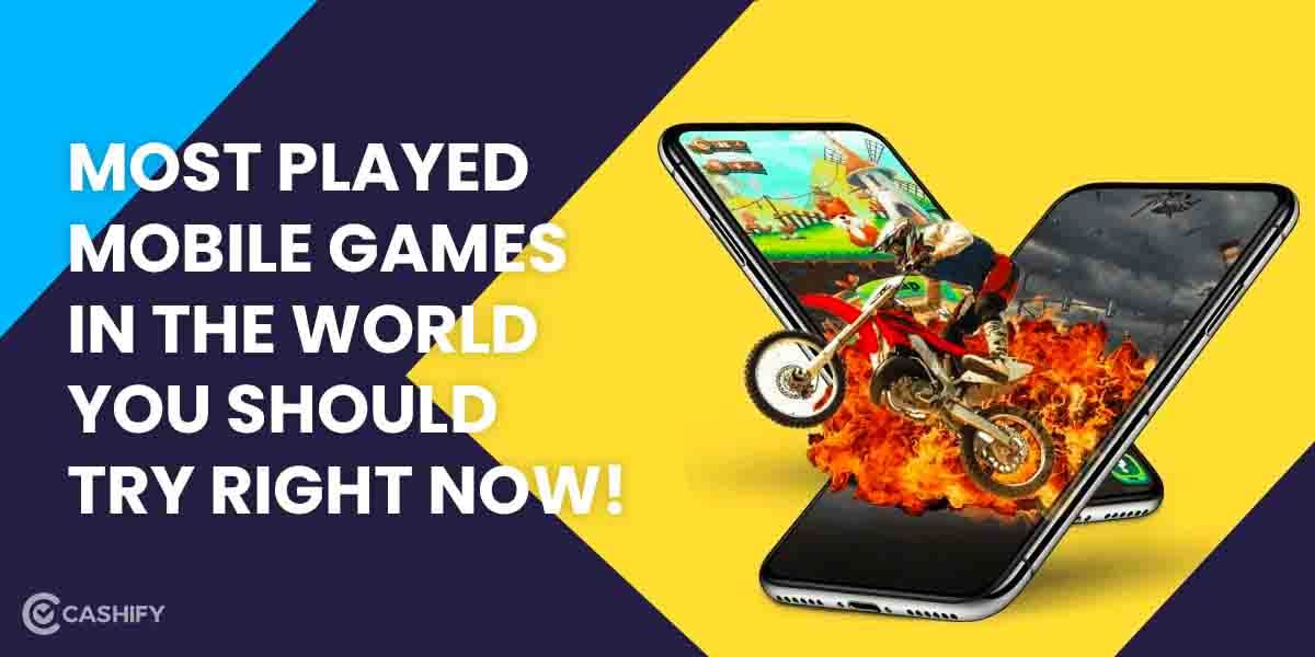 10 Most Played Mobile Games In The World That You Should Play Too!