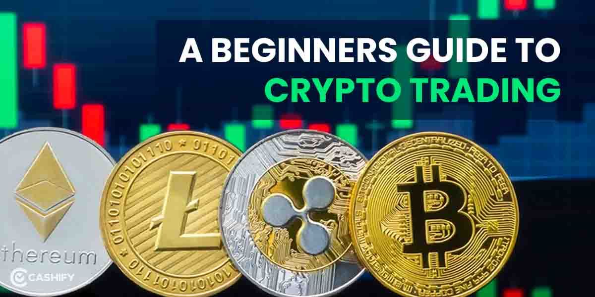 A Beginners Guide To Crypto Trading