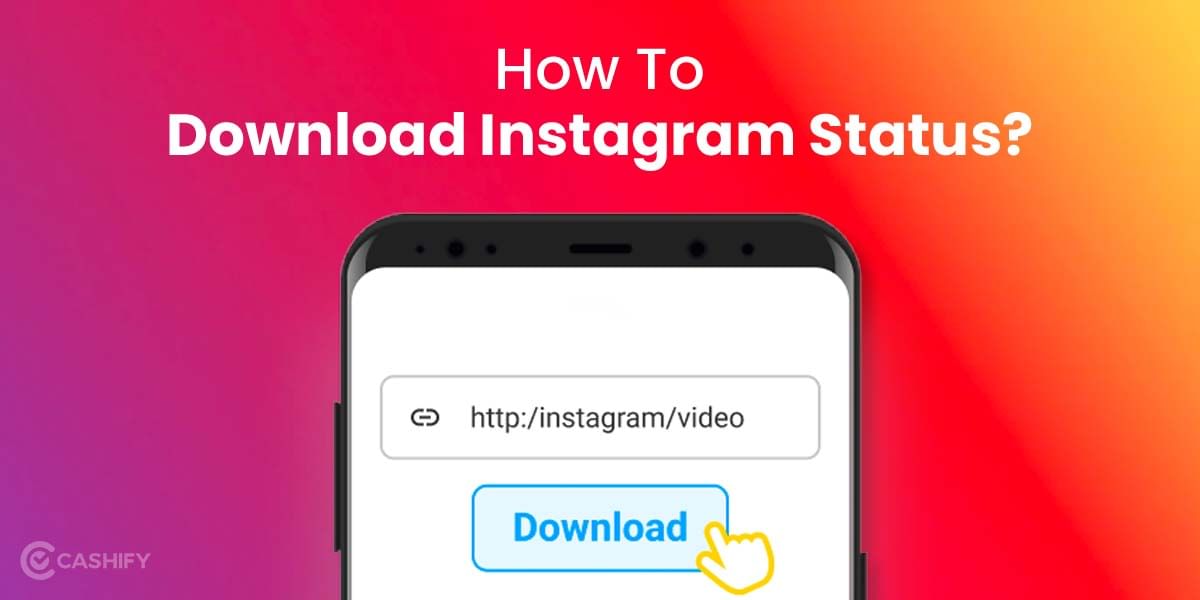 Instagram Status Download With 3 Free and Simple Methods!