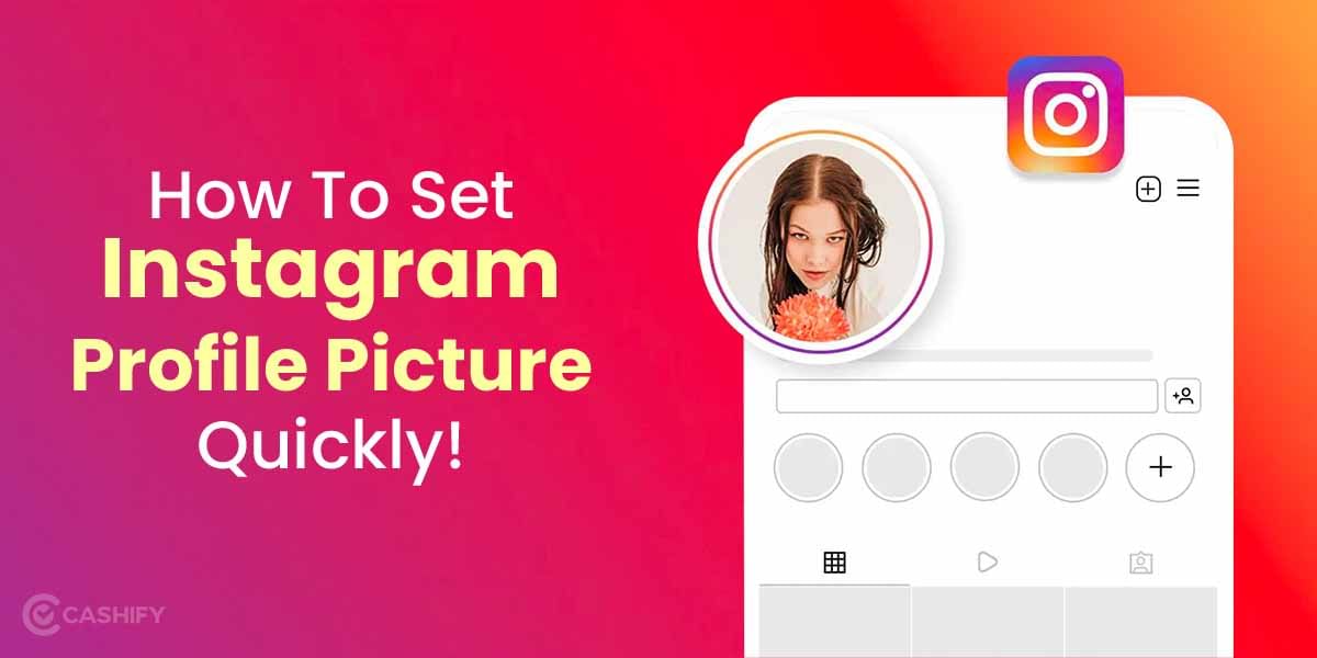 Set Your Instagram Profile Picture Quickly With These 10 Tips!