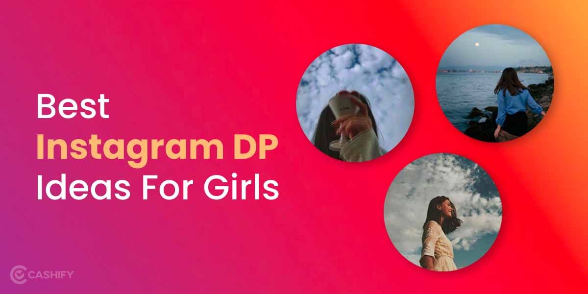 5 Amazing Ideas For Best Instagram DP For Girls