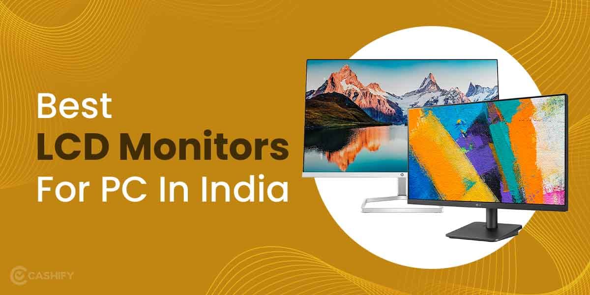 5 Best LCD Monitors For PC In India October 2025