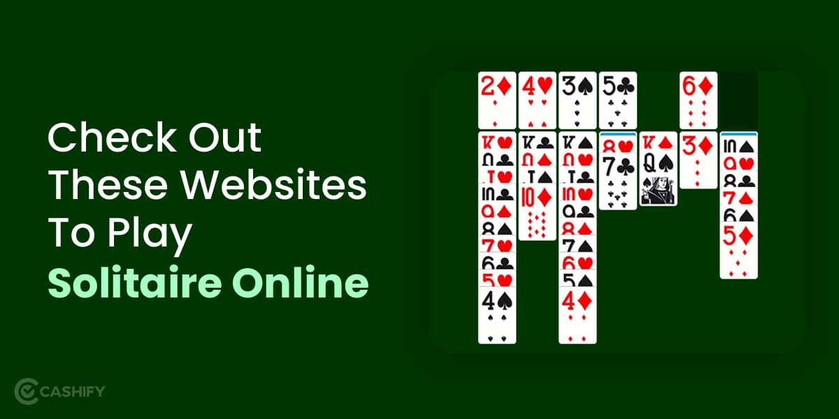 6 Best Websites To Play Solitaire Online With Your Friends!