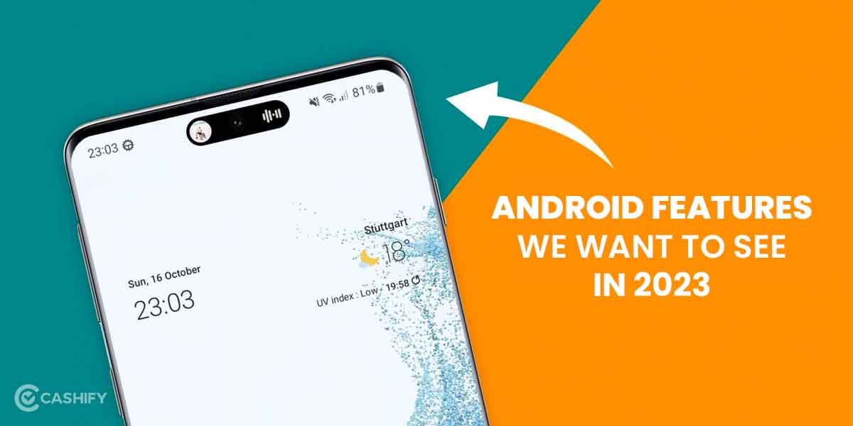 Top 8 Android Features We Want To See in 2024