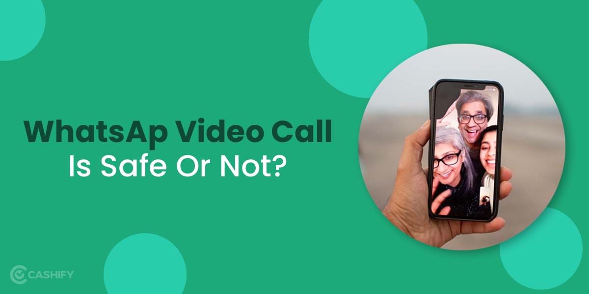 WhatsApp Video Call- How Safe It Is in 2025?