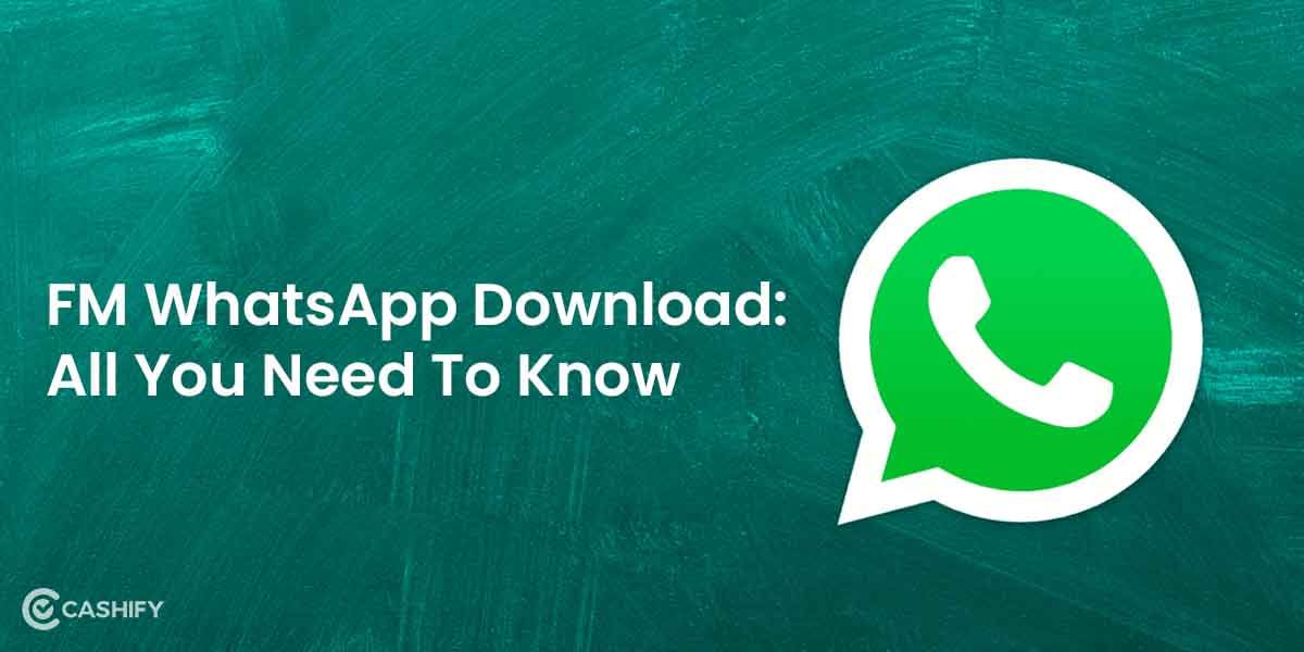 FM WhatsApp Download – All That You Need To Know