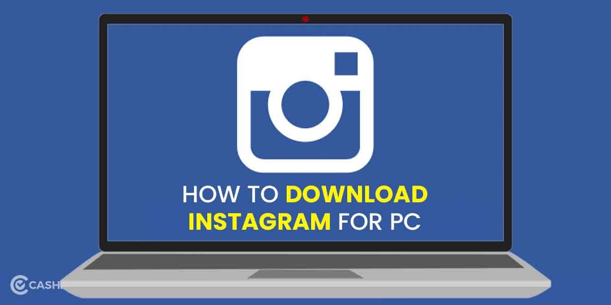 Download Instagram For PC In 2 Minutes: 5 Apps For It