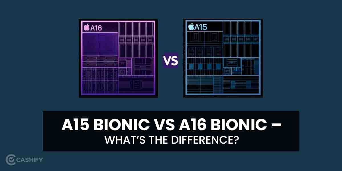 A15 Bionic Vs A16 Bionic – What’s The Difference?