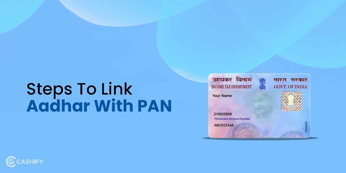 How To Link Aadhar With PAN Via Online And Offline Modes