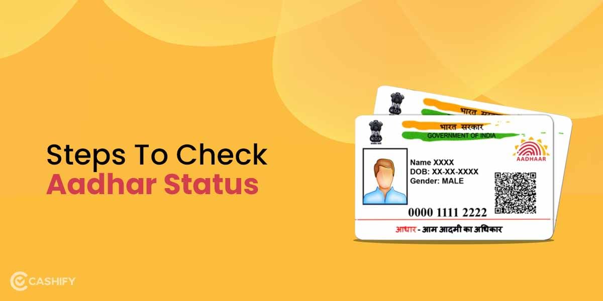 Here’s How To Check Aadhar Card Status Using 4 Different Ways