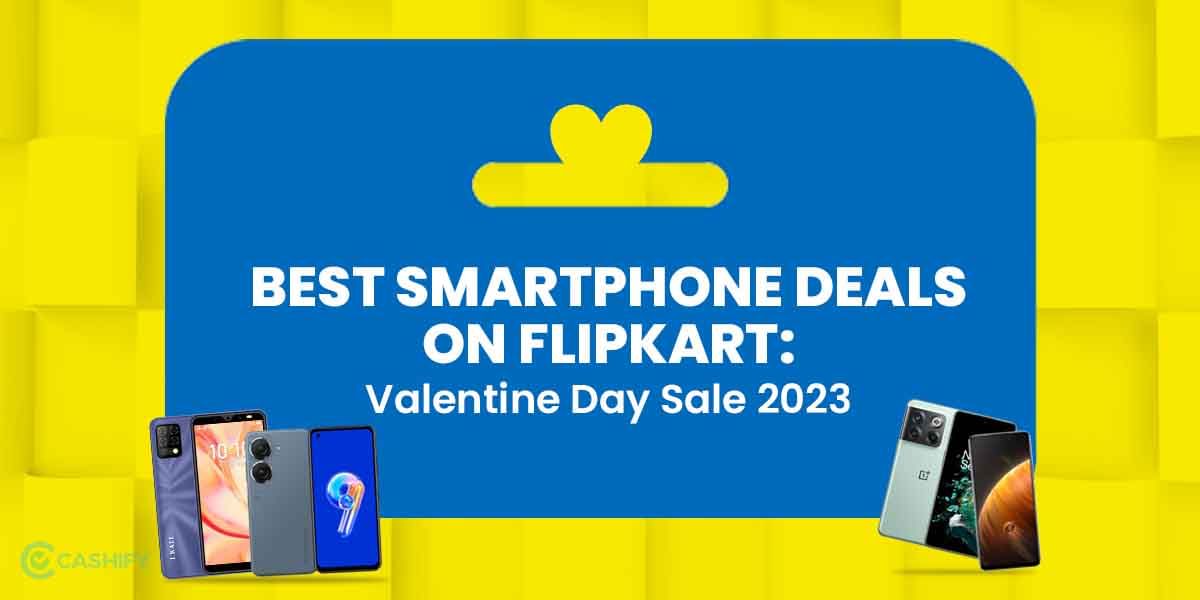 Flipkart Valentines Day Sale 2025: Best Smartphone Deals!