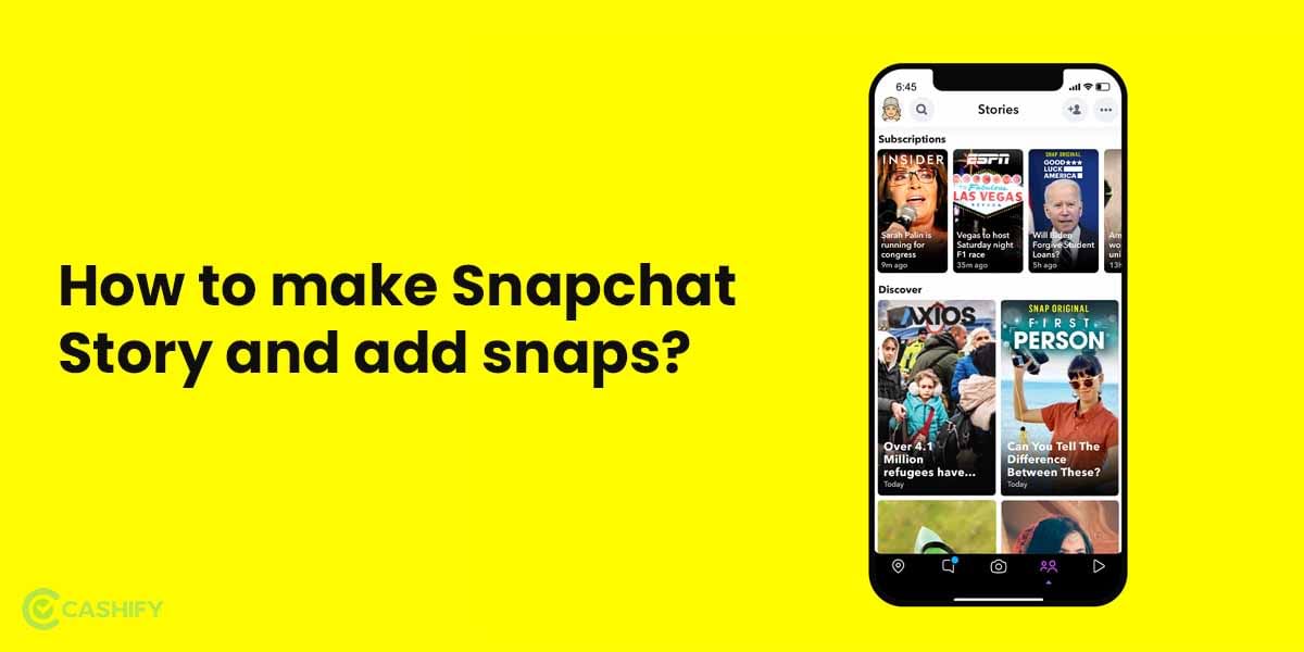 How To Make Snapchat Story And Add Snaps?