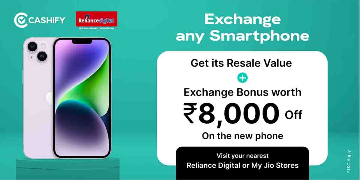 Upgrade Your Smartphone at Reliance Digital/My Jio Store and Get an Exchange Bonus up to Rs 8000!